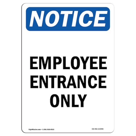 Signmission OSHA Notice Sign, 14" Height, Rigid Plastic, Employee Entrance Only Sign, Portrait OS-NS-P-1014-V-11948